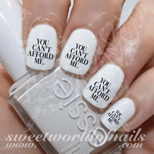 You Cant Afford Me Nail Art Nail Water Decals Water Slides